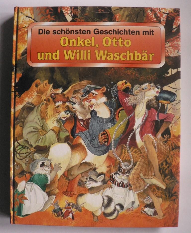 Lucy Kincaid/Eric Kincaid (Illustr.)/Gisela Fischer (bersetz.)  Die schnsten Geschichten mit Onkel, Otto und Willi Waschbr 