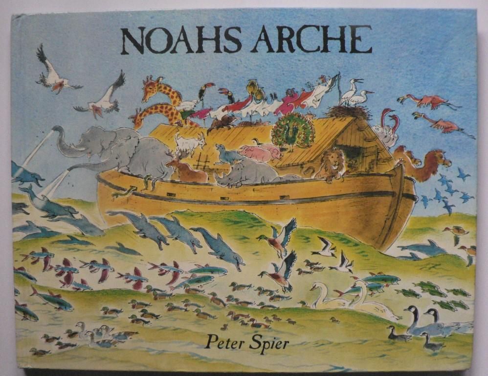 Spier, Peter  Noahs Arche - Ein Bilderbuch fr Kinder und Erwachsene 