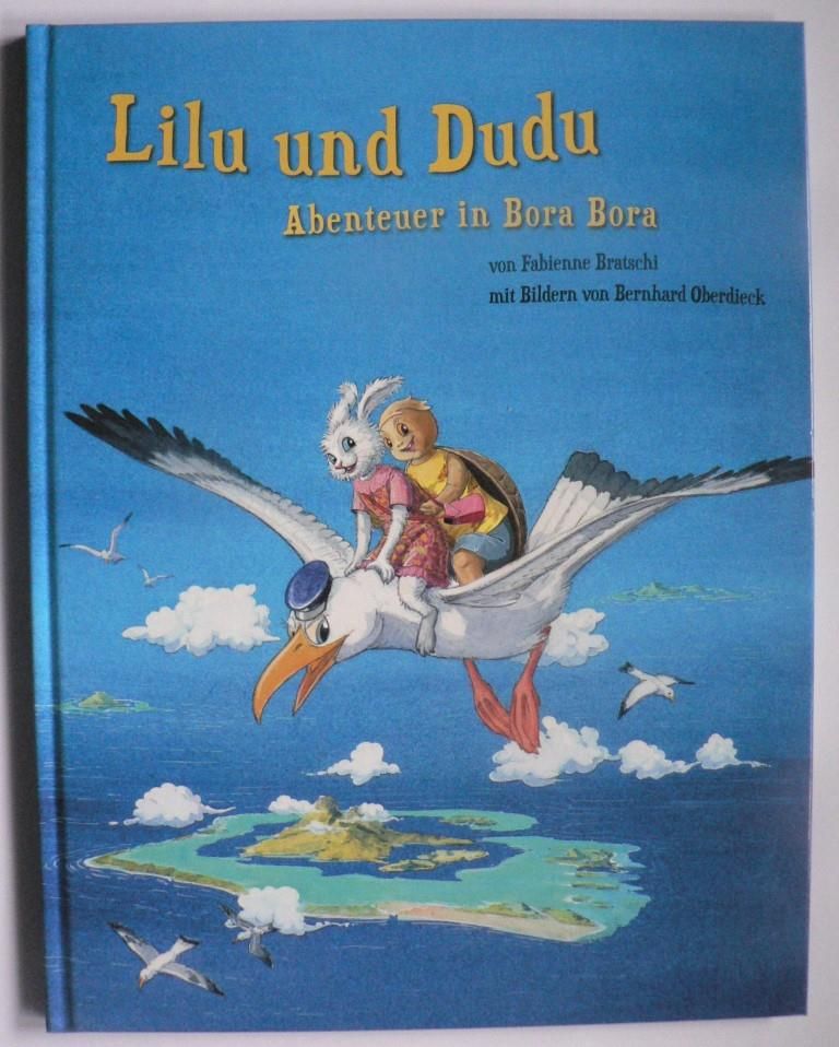 Fabienne Bratschi/Bernhard Oberdieck (Illustr.)  Lilu und Dudu - Abenteuer in Bora Bora 