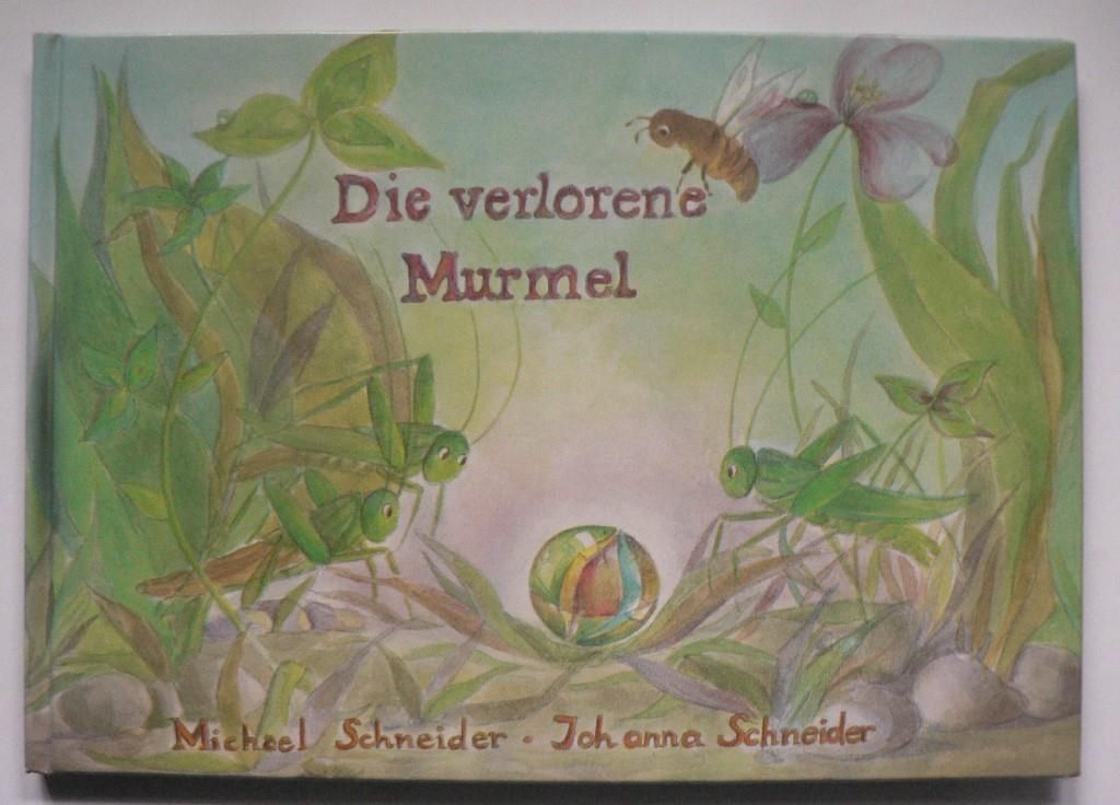 Schneider, Michael & Johanna  Die verlorene Murmel 