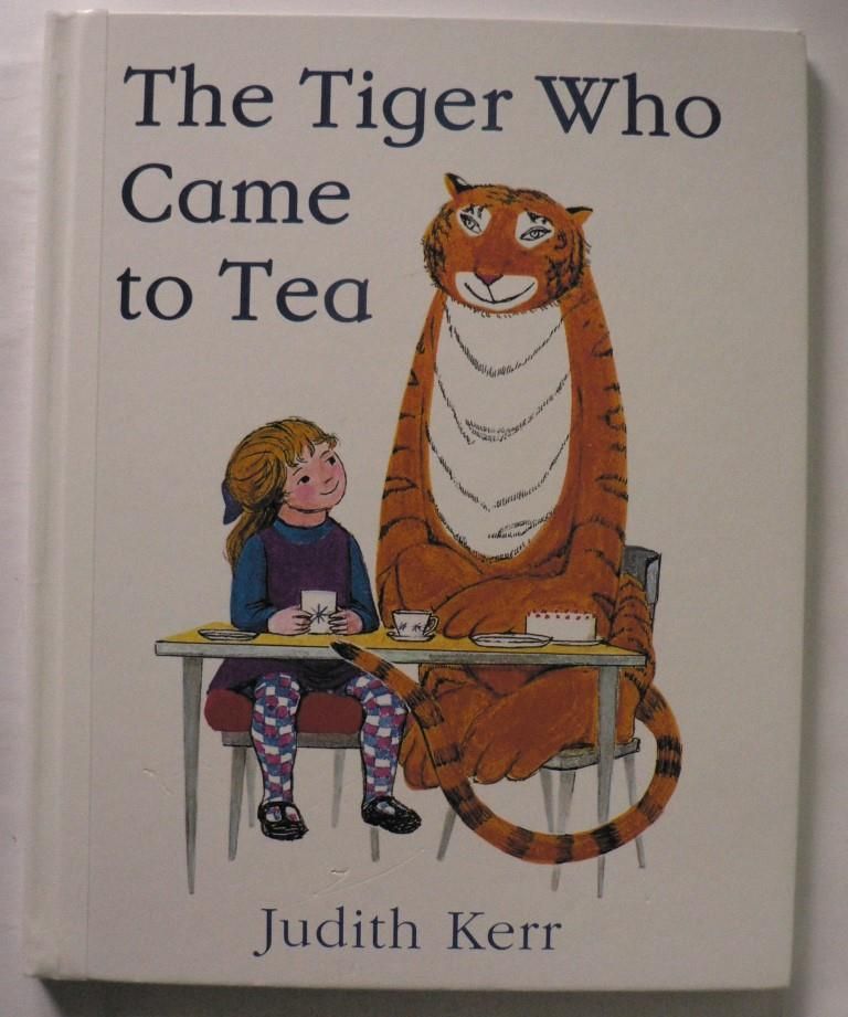The Tiger who came to Tea - Judith Kerr