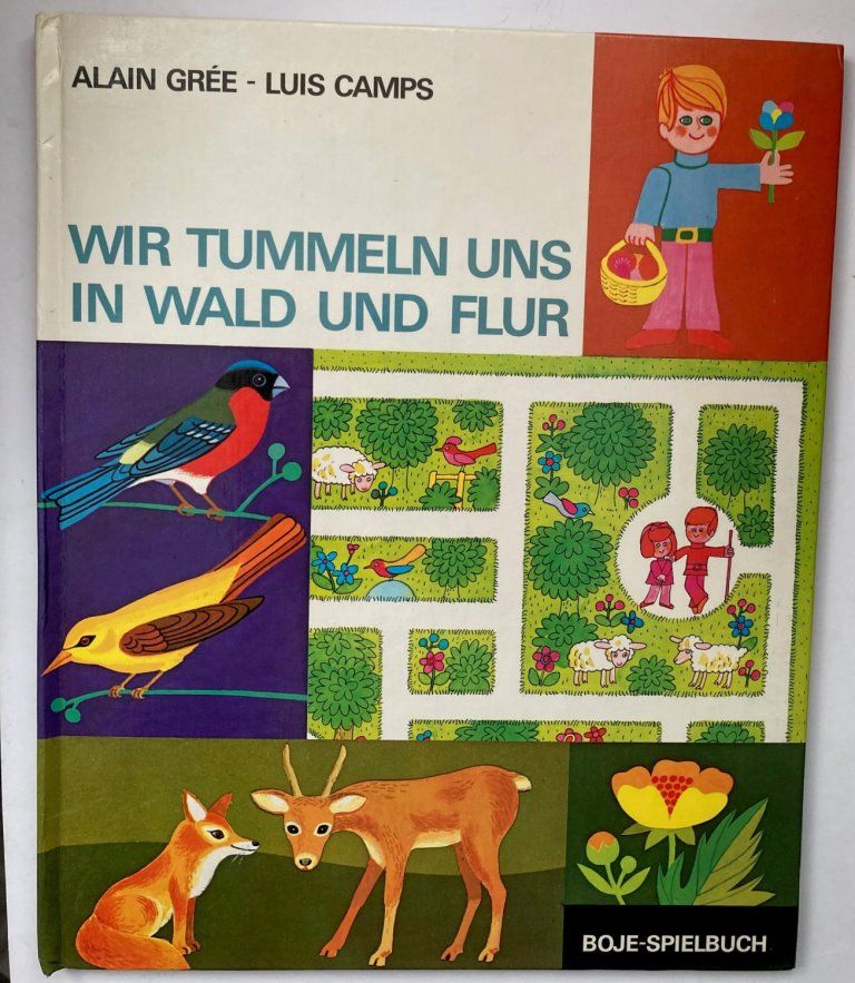 Wir tummeln uns in Wald und Flur (Boje-Spielbuch) - Grée, Alain/Camps, Luis (Illustr.)