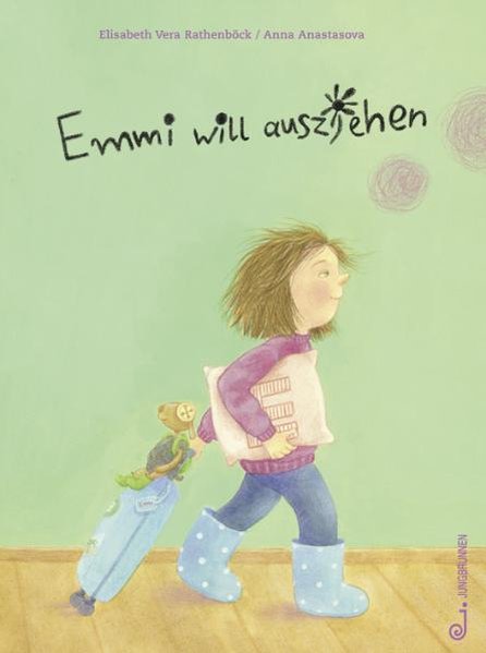 Emmi will ausziehen. Elisabeth Vera Rathenböck/Anna Anastasova 1. Aufl. - Rathenböck, Elisabeth Vera und Anna Anastasova