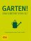 Garten! Das Grüne von GU Gartenpraxis Schritt für Schritt 7./8. Aufl. - Wolfgang Hensel, Renate Hudak, Alois Leute
