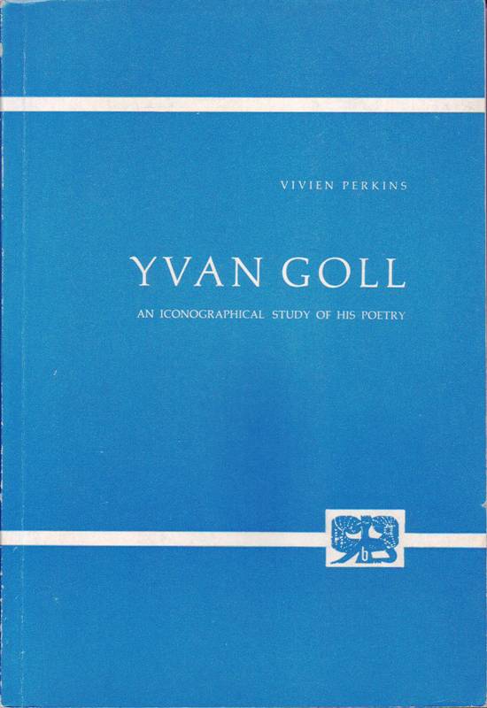 Yvan Goll. An Iconographical Study of his Poetry