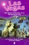 Las Vegas: The Social Production of an All-American City - Collins, Claudia and Mark Gottdiener