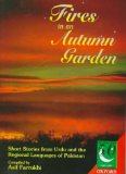 Fires in an Autumn Garden. Short Stories from Urdu and the Regional Languages of Pakistan (Jubilee Series) - Asif Farrukhi