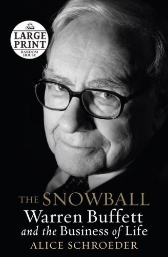 The Snowball: Warren Buffett and the Business of Life (Random House Large Print)  Auflage: Lrg - Schroeder, Alice