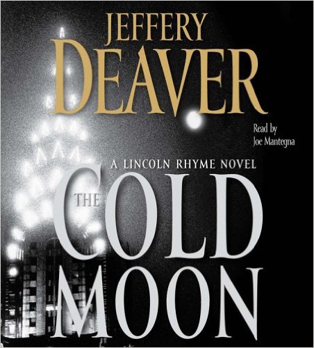 The Cold Moon: A Lincoln Rhyme Novel (Lincoln Rhyme Novels) - Deaver, Jeffery