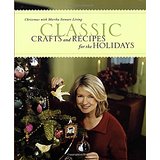 Classic Crafts and Recipes for the Holidays: Christmas with Martha Stewart Living - Stewart Living Magazine, Martha