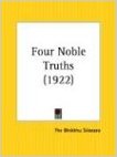 Four Noble Truths - Bhikkhu Silacara, The