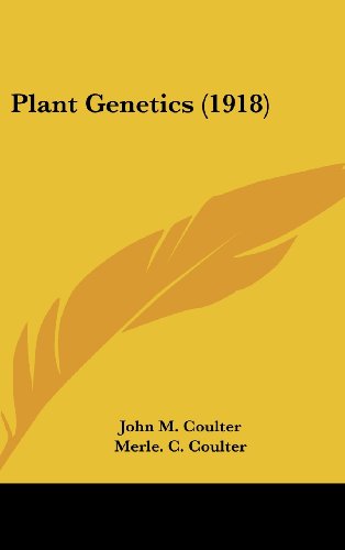 Plant Genetics (1918) - Coulter, John M. and Merle C. Coulter