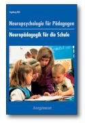 Neuropsychologie für Pädagogen: Neuropädagogik für die Schule  4., Aufl. - Milz, Ingeborg