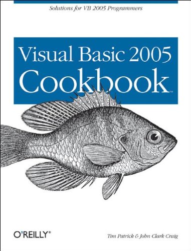 Visual Basic 2005 Cookbook (Cookbooks (O'Reilly))  Auflage: 1 - Craig, John C and Tim Patrick