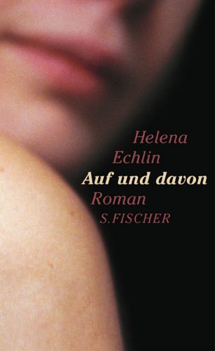 Auf und davon - Echlin, Helena und Sabine Dörlemann