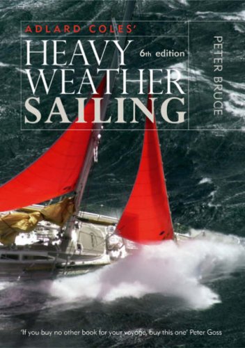 Heavy Weather Sailing  Auflage: 6th Revised edition - Bruce, Peter