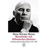 Reiselieder mit böhmischen Quinten: Autobiographische Mitteilungen 1926-1995 - Henze, Hans W