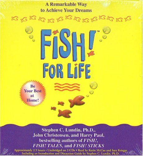 Fish! for Life: A Remarkable Way To Achieve Your Dreams  Auflage: Unabridged - Lundin, Stephen C.