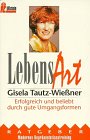 LebensArt - Tautz-Wiessner, Gisela und Gisela Tautz- Wiessner