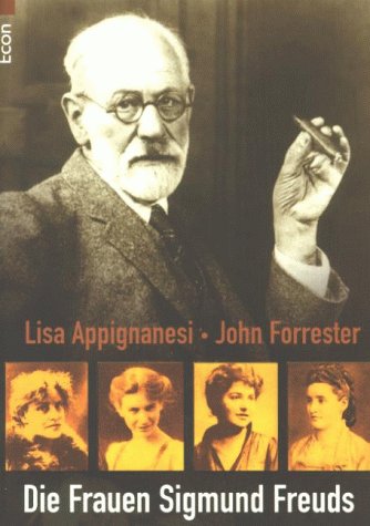Die Frauen Sigmund Freuds - Appignanesi, Lisa und John Forrester