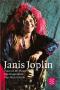 Janis Joplin: Piece of My Heart. Die Biographie - Alice Echols