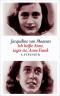 Ich heiße Anne, sagte sie, Anne Frank : Erinnerungen - Jacqueline van Maarsen
