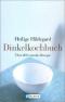 Dinkelkochbuch: Über 200 erprobte Rezepte - Hildegard von Bingen
