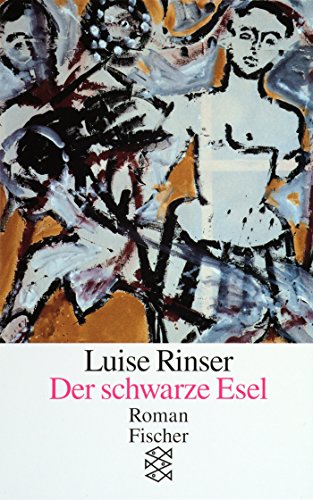 Der schwarze Esel: Roman - Rinser, Luise