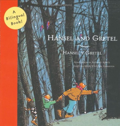 Hansel and Gretel/Hansel y Gretel: A Bilingual Book (Bilingual Fairy Tales)  Auflage: Bilingual. - McClellen, Elisabet and Cristina Losantos