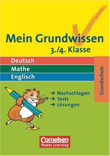 Mein Grundwissen; Teil: Grundschule Klasse 3/4. [Hrsg.: Klaus Metzger] / Cornelsen Power learning - Diverse
