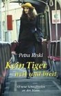 Kein Tiger weit und breit: 32 neue Schmähreden an den Mann (Allgemeine Reihe. Bastei Lübbe Taschenbücher) - Reski, Petra