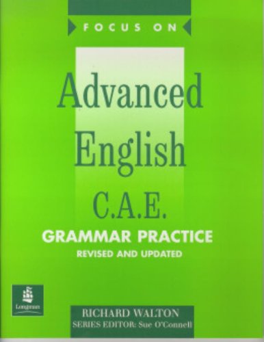 Focus On, Advanced English C.A.E., New edition : Grammar Practice - O'Connell, Sue