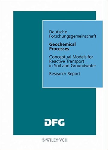 Research report / Deutsche Forschungsgemeinschaft Geochemical processes : conceptual models for reactive transport in soil and groundwater - Schulz, Horst D. [Hrsg.]