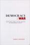 Democracy and War: Institutions, Norms, and the Evolution of International Conflict - David L. Rousseau, David Rousseau