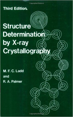Structure Determination by X-Ray Crystallography  3rd Edition - Rex A. Palmer and Mark F. C. Ladd