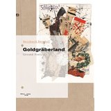 Goldgräberland. Ground Poetry - Reinhard Bernhof