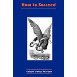 How to Succeed (Large Print) - Swett Marden Orison Swett Marden (Autor)