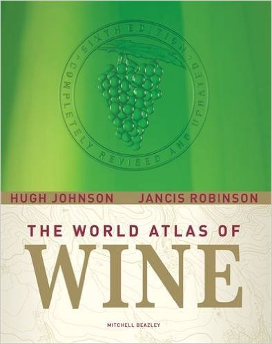 World Atlas of Wine  6. Auflage - Hugh Johnson, Jancis Robinson