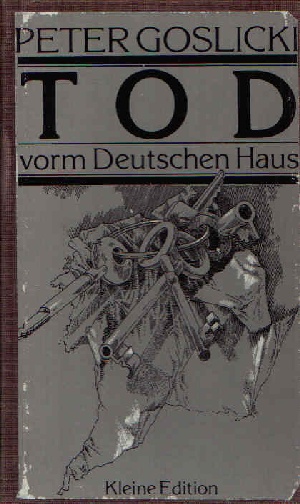 Tod vorm Deutschen Haus  2. Auflage - Goslicki, Peter;