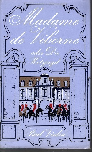 Vialar, Paul;  Madame de Viborne oder Die Hetzjagd 