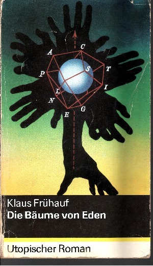 Frhauf, Klaus:  Die Bume von Eden Utopischer Roman 