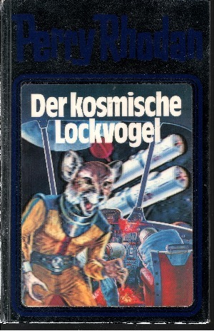 Voltz, William und Perry Rhodan;  Der kosmische Lockvogel - Band 4 Science-Fiction-Bibliothek 