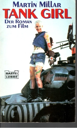 Millar, Martin:  Tank-Girl Roman nach dem Film `Tank-Girl` 
