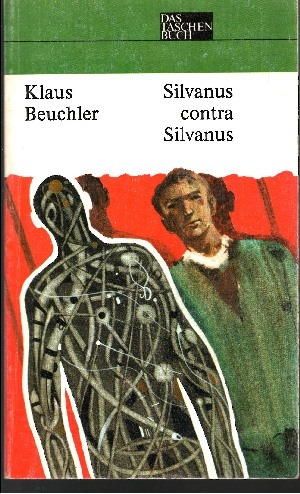 Beuchler, Klaus:  Silvanus contra Silvanus Eine phantastische Erzhlung 
