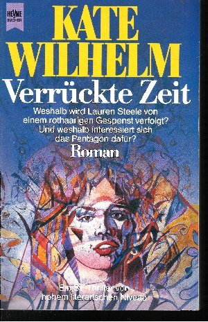 Verrückte Zeit  Deutsche Erstausgabe - Wilhelm, Kate;
