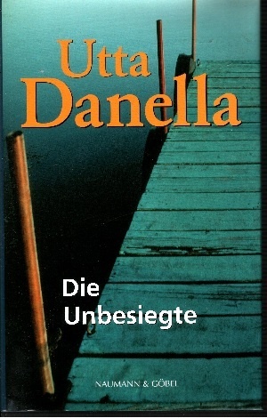 Danella, Utta:  Die Unbesiegte 
