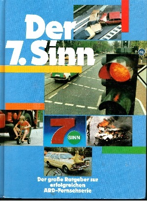 Ebeler, H. Diether [Hrsg.] und Eugen [Bearb.] Menken;  Der 7. Sinn Der grosse Ratgeber zur erfolgreichen ARD- Fernsehserie 