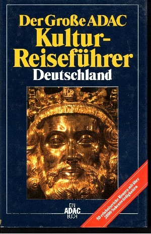 Dultz, Michael [Hrsg.];  Der grosse ADAC-Kultur-Reisefhrer Deutschland 50 erlebnisreiche Routen mit ber 2000 Sehenswrdigkeiten 