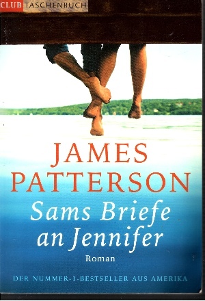 Patterson, James:  Sams Briefe an Jennifer Der Nummer-1-Bestseller aus Amerika 