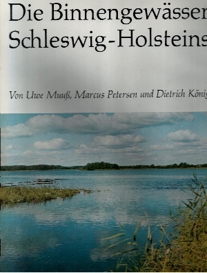 Muuss, Uwe, Marcus Petersen und Dietrich Knig:  Die  Binnengewsser Schleswig-Holsteins 